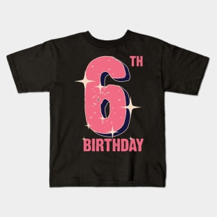 6th birthday for girls Kids T-Shirt